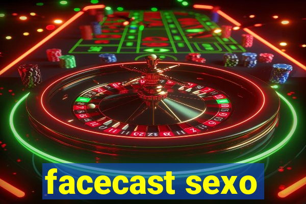 facecast sexo
